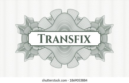 Green rosette or money style emblem. Vector Illustration. Detailed with text Transfix inside