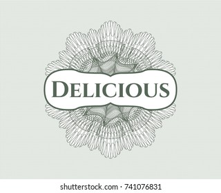 Green rosette or money style emblem with text Delicious inside