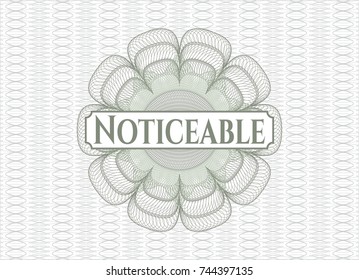 Green rosette (money style emblem) with text Noticeable inside