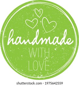 green round grungy HANDMADE WITH LOVE label or stamp with hearts isolated on white vector illustration