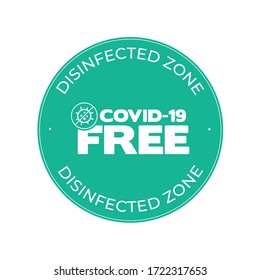 Green round sticker for disinfected areas of coronavirus. Disinfected azone. Covid-19 free