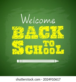 Green school board with the inscription, welcome to school. Start of school.  