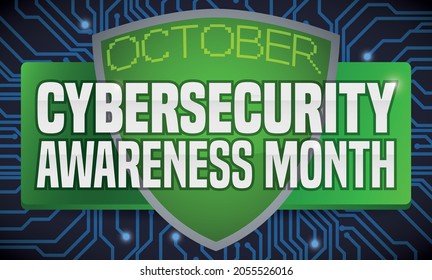 Green shield with label over electronic circuit in the background, promoting Cybersecurity Awareness Month during October.