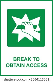 Green sign break to obtain access. Place where glass must be broken to gain access to equipment or an object in an emergency. Hand with an object that breaks glass. Safety symbol. Iso 7010.