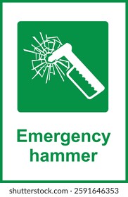 Green sign emergency hammer. Indication the location a hammer intended for breaking glass in emergency situations. Access to escape routes through windows or glass barriers. Iso 7010.