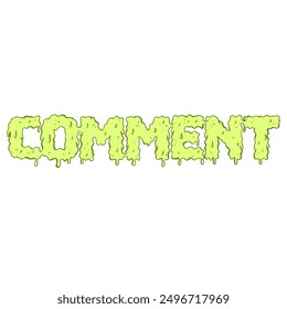 Green Slime Halloween Word Comment Button isolated transparent background