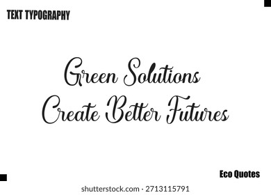 Grüne Lösungen schaffen bessere Zukunft Öko Saying Text Typografie Poster Design
