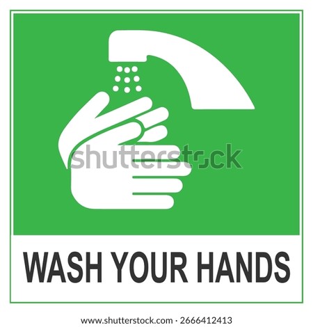 Green square safety sign with hand washing icon and text Wash Your Hands. Clear hygiene reminder for workplaces hospitals kitchens and public areas to promote cleanliness and health safety.
