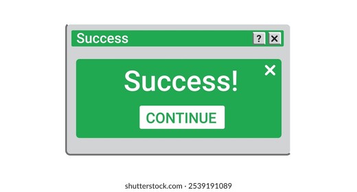 Green success notification on screen. Old window message. Retro system message.