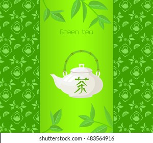 Green tea background with teapot and leaves. Hieroglyph means "tea".