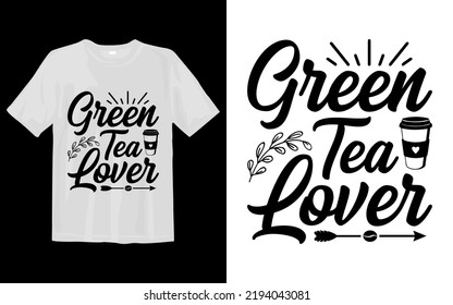 Green Tea Lover Svg T Shirt