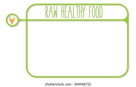 Green text box for your text and carrot