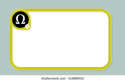 Green text frame for your text and omega symbol