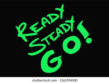 Green text ready steady go isolated on black background.