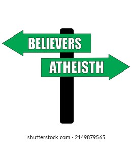 Green traffic sign with two choices - Believe (Christian, Muslim, Jew, etc) or Atheist. vector illustration in modern style