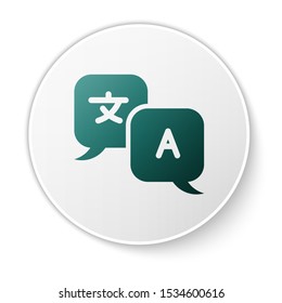 Green Translator icon isolated on white background. Foreign language conversation icons in chat speech bubble. Translating concept. White circle button. Vector Illustration