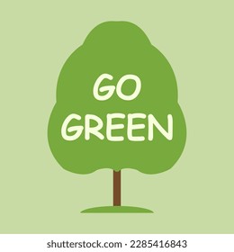 Green tree with lettering Go Green. Poster, card, label, and banner design ecology theme. Vector illustration