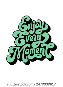 Green Typographic Quote T-Shirts - 1