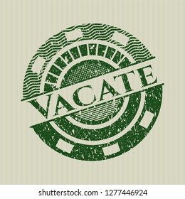 Green Vacate rubber grunge seal