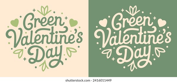 Green Valentine's Day lettering card. Sustainable eco-friendly Valentine quotes badge. Cute retro vintage aesthetic recycled gifts workshop. Ecological love concept text shirt design and print vector.