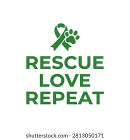 Green vector illustration featuring a pet rescue awareness ribbon with a paw print and bold motivational text for animal lovers