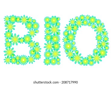 Green vector illustration. Natural concept. Bio inscription made of flowers. 