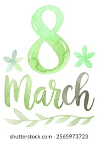 Green watercolor design, March 8 celebration, floral elements, feminine style, artistic typography, nature-inspired theme.