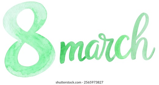 Green watercolor design, March 8, International Women's Day, elegant script, festive celebration, artistic lettering.