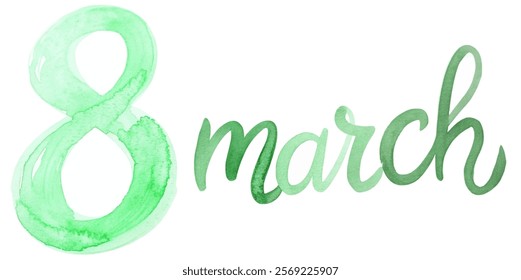 Green watercolor design, March 8, International Women's Day, elegant typography, celebration of women, artistic style.