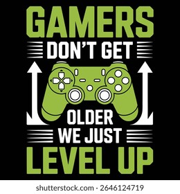 Design gráfico verde e branco com um controlador de jogo e o texto Gamers Dont Get Older We Just Level Up em um fundo preto.