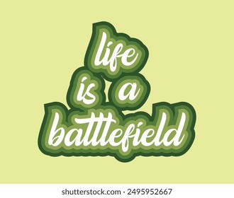 a green and white poster that says life is a battlefield