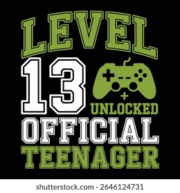 Green and white text on black background Level 13 Unlocked Official Teenager with a green gamepad graphic.