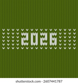 Green winter background with 2026 knit pattern. Wool fabric texture for Happy New Year and Christmas holidays. Nordic knitting card with year number. 2026 embroidery on cloth, vector illustration