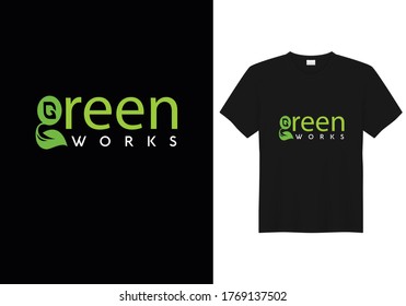 Green works, vector t-shirt design, illustration, text design