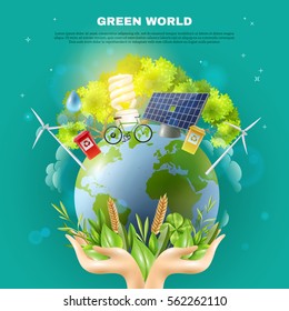 Green world awareness concept ecological composition poster with hands holding earth ball with sustainable energy sources vector illustration 