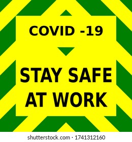 Green And Yellow Vector Graphic, Reminding People To Stay Safe At Work During The Corona Virus Outbreak And As The Lock Downs Are Relaxed And People Go Back To Their Employment.