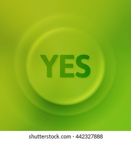Green yes button with illusion of light and shadow, vector illustration
