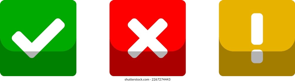 Green Yes or OK Red No or Declined Yellow Problem or Warning Flat Icon Set with Check Mark  X Cross and Exclamation Mark Symbols in Soft Squares with 3D Shadow Effect. Vector Image.