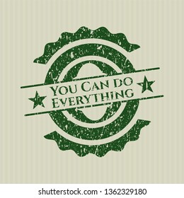 Green You Can do Everything rubber grunge texture seal