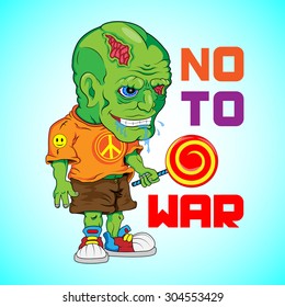 Green zombie's holding a candy, ant-war message