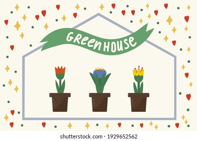 Greenhouse and gardening. Vector picture of a pot with plants with the inscription Greenhouse. Warm house of Flowers. Vector illustration