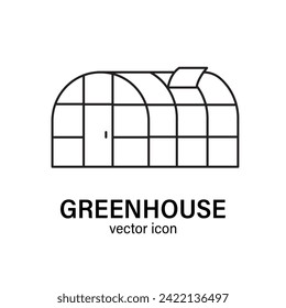 Greenhouse icon vector for agriculture website. Line or outline greenhouse icon vector illustration. Linear symbol for use on web and mobile apps, logo, print media.