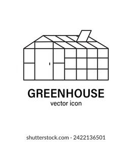 Greenhouse icon vector for agriculture website. Line or outline greenhouse icon vector illustration. Linear symbol for use on web and mobile apps, logo, print media.