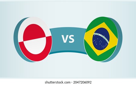 Greenland versus Brazil, team sports competition concept. Round flag of countries.