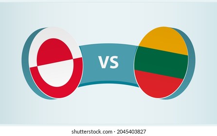 Greenland versus Lithuania, team sports competition concept. Round flag of countries.