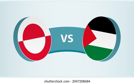 Greenland versus Palestine, team sports competition concept. Round flag of countries.