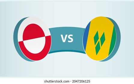 Greenland versus Saint Vincent and the Grenadines, team sports competition concept. Round flag of countries.