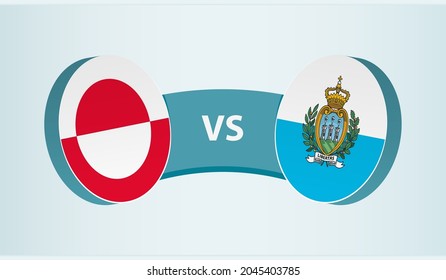Greenland versus San Marino, team sports competition concept. Round flag of countries.