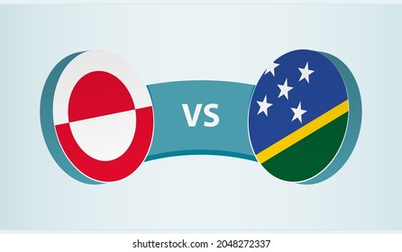 Greenland versus Solomon Islands, team sports competition concept. Round flag of countries.