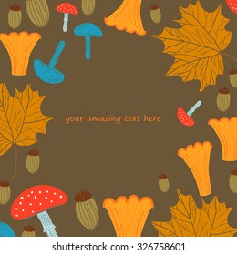 Greeting autumn card with acorns, leaves, mushrooms. Vector illustration.